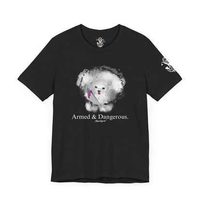 "Armed & Dangerous" T-Shirt - All Fits
