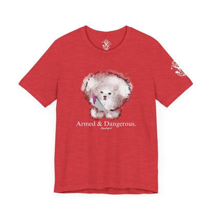 "Armed & Dangerous" T-Shirt - All Fits