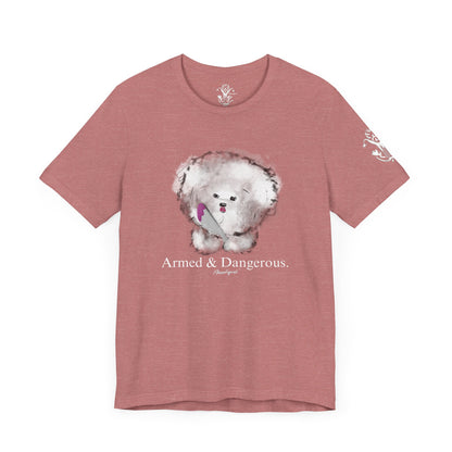 "Armed & Dangerous" T-Shirt - All Fits